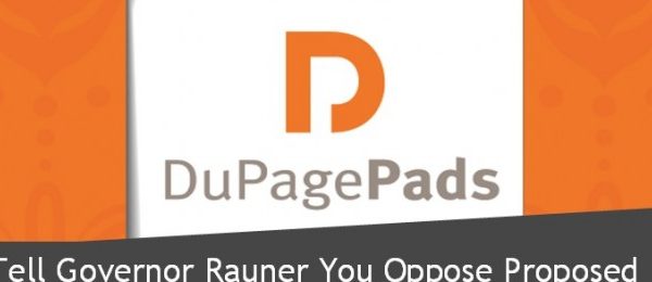 dupage pads tell governer rauner you oppose proposed